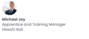 Michael Joy - Hitachi Rail Apprentice Manager, Velocity Academy